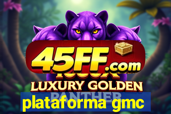 plataforma gmc
